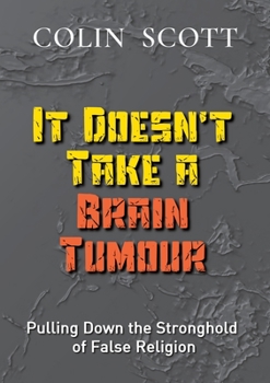 Paperback It Doesn't Take A Brain Tumour Book