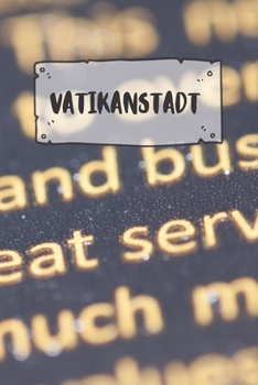 Vatikanstadt: Liniertes Reisetagebuch Notizbuch oder Reise Notizheft liniert - Reisen Journal f�r M�nner und Frauen mit Linien