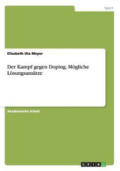 Paperback Der Kampf gegen Doping. Mögliche Lösungsansätze [German] Book