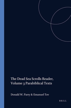 Paperback The Dead Sea Scrolls Reader, Volume 3 Parabiblical Texts Book