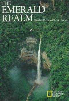 Hardcover The Emerald Realm: Earth's Precious Rain Forests Book