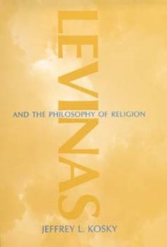 Hardcover Levinas and the Philosophy of Religion Book