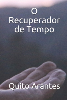 Paperback O Recuperador de Tempo [Portuguese] Book