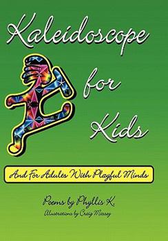 Paperback Kaleidoscope for Kids: (and for adults with playful minds) Book