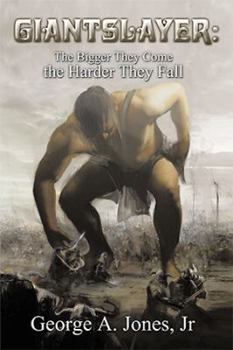 Hardcover Giantslayer: the Bigger They Come the Harder They Fall: Develop a God-Size Conquering Faith Book