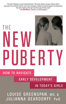 Paperback The New Puberty: How to Navigate Early Development in Today's Girls Book