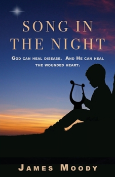 Paperback Song in the Night: God can heal disease. And He can heal the wounded heart. Book
