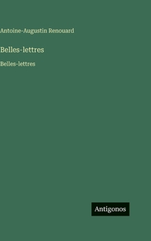 Hardcover Belles-lettres: Belles-lettres [French] Book