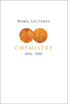 Hardcover Nobel Lectures in Chemistry (2016-2020) Book