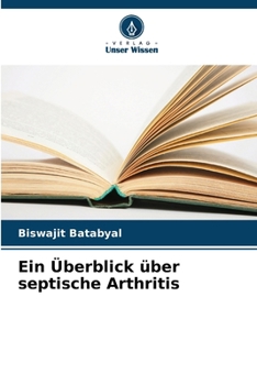 Paperback Ein Überblick über septische Arthritis [German] Book