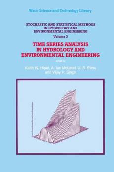 Paperback Stochastic and Statistical Methods in Hydrology and Environmental Engineering: Time Series Analysis in Hydrology and Environmental Engineering Book