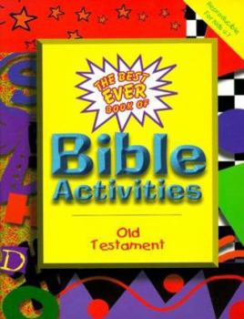 Paperback The Best Ever Book of Bible Activities: Old Testament Book