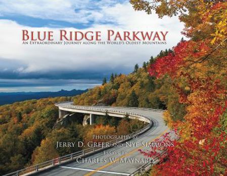Hardcover Blue Ridge Parkway: An Extraordinary Journey Along the World's Oldest Mountains Book