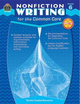Paperback Nonfiction Writing for the Common Core Grade 6 Book