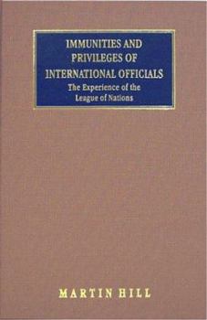 Hardcover Immunities and Privileges of International Officials: The Experience of the League of Nations Book