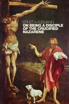Paperback On Being a Disciple of the Crucified Nazarene: Unpublished Lectures and Sermons Book