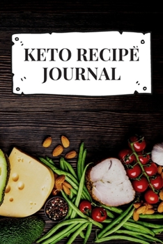 Keto Recipe Journal: 6 x 9 Inches 100 Pages Blank Recipe Books