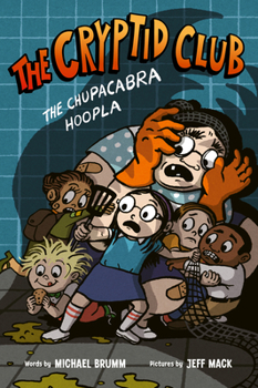 Paperback The Cryptid Club #3: The Chupacabra Hoopla Book