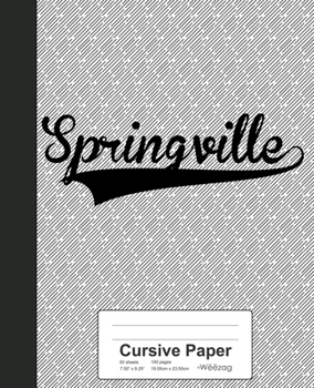 Paperback Cursive Paper: SPRINGVILLE Notebook Book