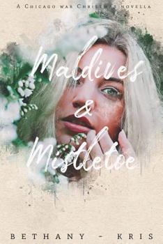 Paperback Maldives & Mistletoe: A Chicago War Christmas Novella Book