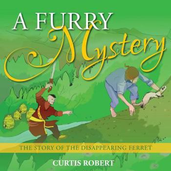 Paperback A Furry Mystery: The Story of the Disappearing Ferret. Book