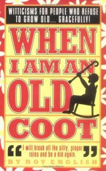 Paperback When I Am An Old Coot Book