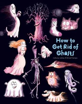 Paperback How to Get Rid of Ghosts Book