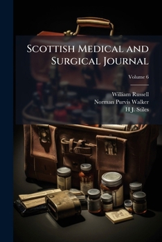 Scottish Medical and Surgical Journal, Volume 6