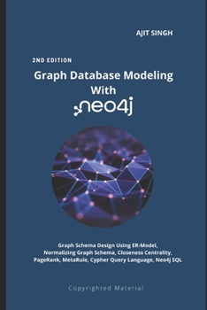 Paperback Graph Database Modeling With neo4j: 2nd Edition Book