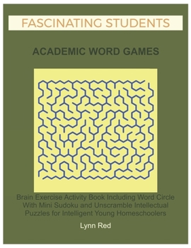 Paperback Fascinating Students Academic Word Games: Brain Exercise Activity Book Including Word Circle With Mini Sudoku and Unscramble Intellectual Puzzles for [Large Print] Book