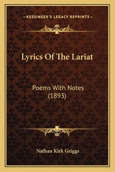Paperback Lyrics Of The Lariat: Poems With Notes (1893) Book