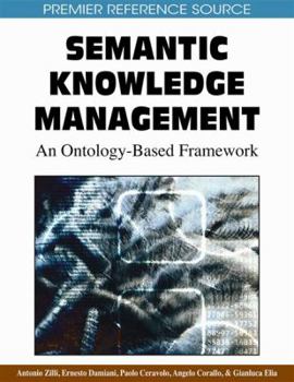 Hardcover Semantic Knowledge Management:: An Ontology-Based Framework Book