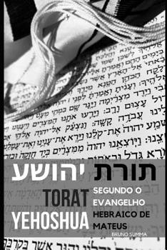 Paperback Torat Yehoshua: Segundo o Evangelho original de Mateus [Portuguese] Book