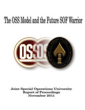 Paperback The OSS Model and the Future of SOF - JSOU Report of Proceedings Book