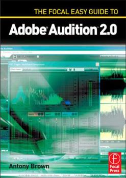 Paperback The Focal Easy Guide to Adobe Audition 2.0 Book