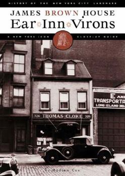 Hardcover Ear Inn Virons: History of the New York City Landmark- James Brown House and West Soho Neighborhood Book