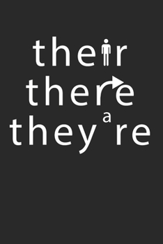 Paperback Their There They're Notebook - English Teacher Journal Planner Primary School: Maths Teacher 100Th Day Of School Organizer For Men Women Daily Calenda Book