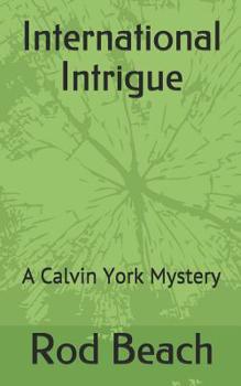 Paperback International Intrigue: A Calvin York Mystery Book