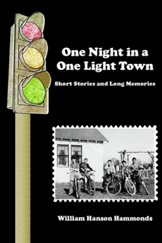 Paperback One Night in a One Light Town: Short Stories and Long Memories Book