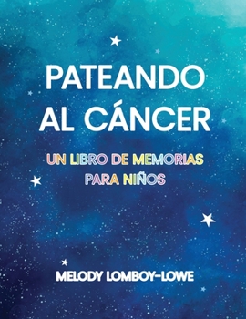Paperback Pateando Al Cáncer [Spanish] Book