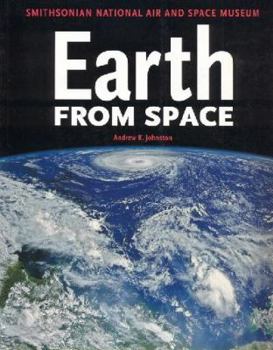 Paperback Earth from Space: Smithsonian National Air and Space Museum Book