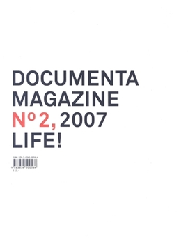 Paperback Documenta 12 Magazine No. 2, 2007 Life Book