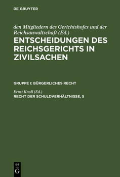 Hardcover Entscheidungen des Reichsgerichts in Zivilsachen, Recht der Schuldverhältnisse, 5 [German] Book