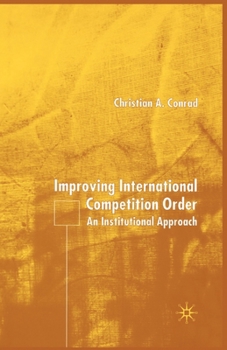 Paperback Improving International Competition Order: An Institutional Approach Book