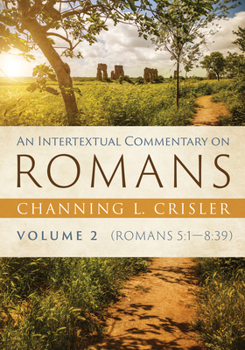 Hardcover An Intertextual Commentary on Romans, Volume 2: Romans 5:1--8:39 Book