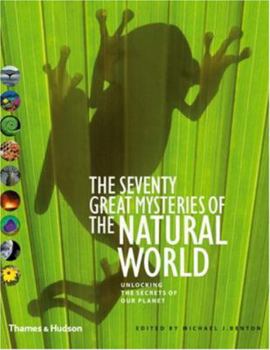 Hardcover The Seventy Great Mysteries of the Natural World Book