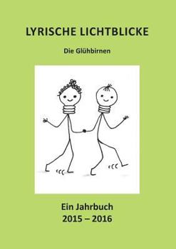 Paperback Lyrische Lichtblicke: Die Glühbirnen [German] Book