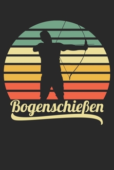 Bogenschießen: Notizbuch/Tagebuch/Organizer/120 Karierte Seiten/ 6x9 Zoll (German Edition)