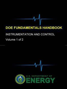 Paperback DOE Fundamentals Handbook - Instrumentation and Control (Volume 1 of 2) Book
