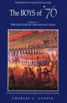 Paperback The Boys of '76: A History of the Battles of the Revolution Book
